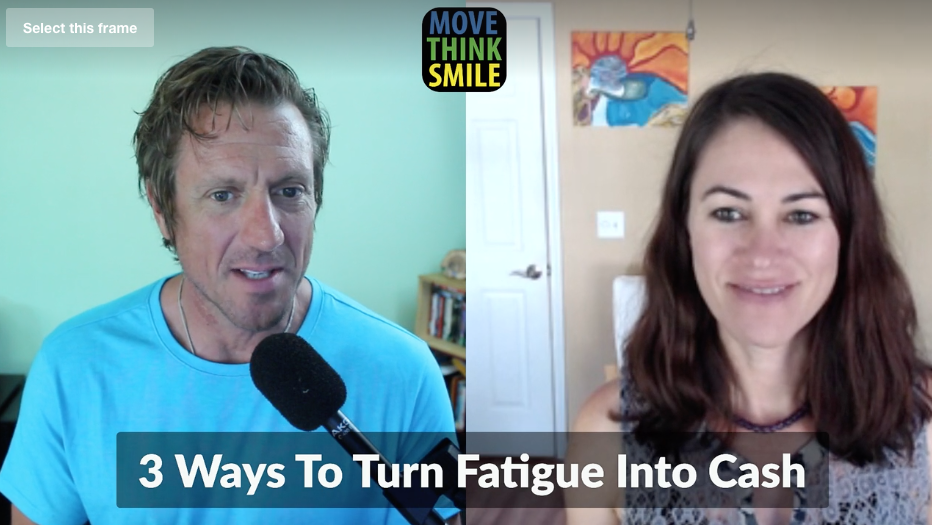 3 Ways To Turn Fatigue Into Cash